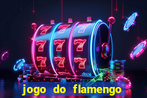 jogo do flamengo rede canais